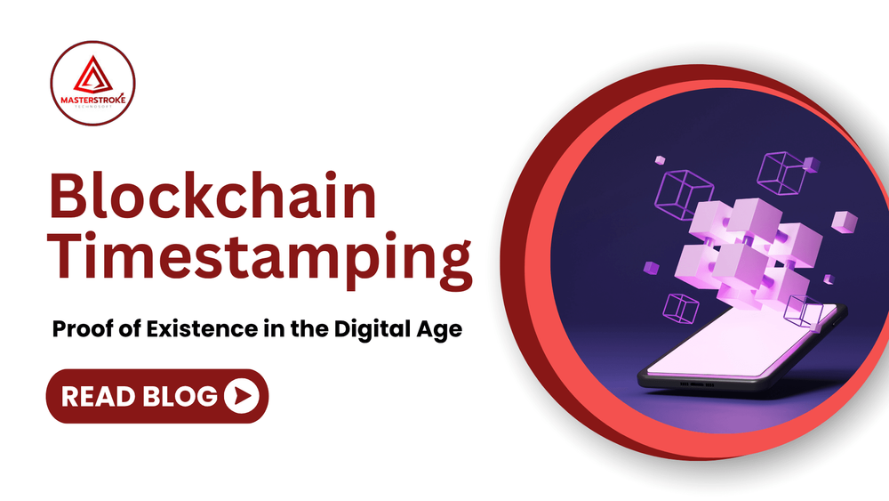 Blockchain Timestamping: Proof of Existence in the Digital Age