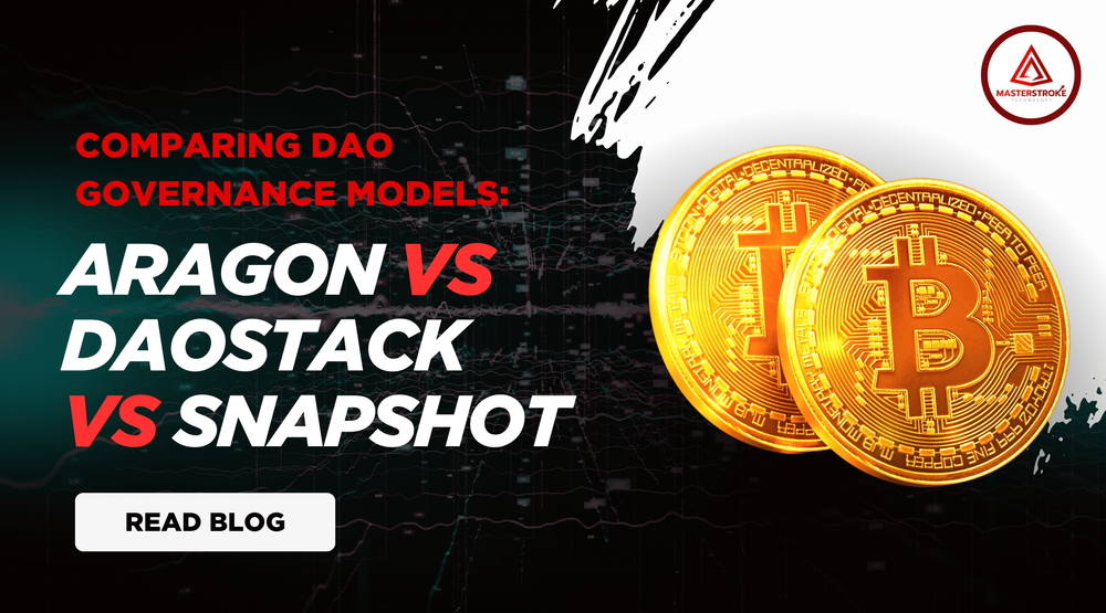 Cross-Comparing DAO Governance Models: Aragon vs DAOstack vs Snapshot