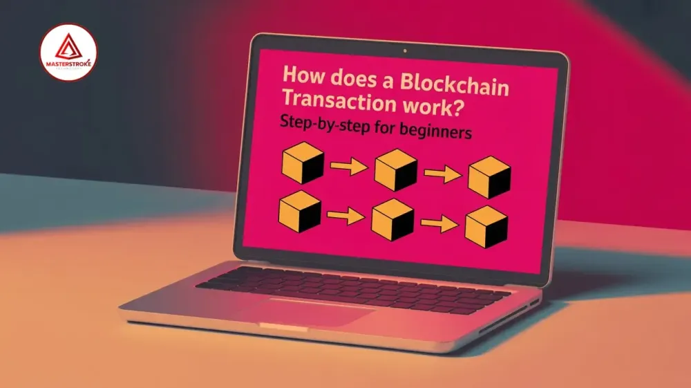 How Does a Blockchain Transaction Work? Step-by-Step for Beginners