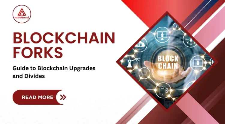 Blockchain Forks: What Are They and Why Do They Happen?