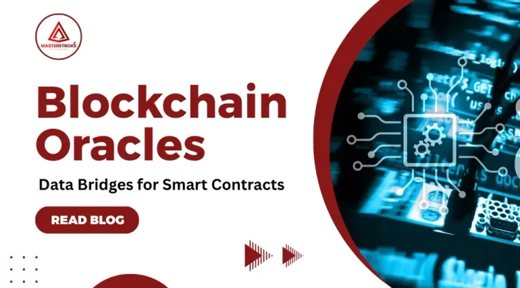 Blockchain Oracles: How Smart Contracts Get Data from the Real World