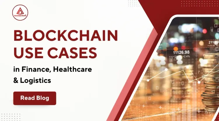 Real-World Blockchain Use Cases in Finance, Healthcare, and Logistics