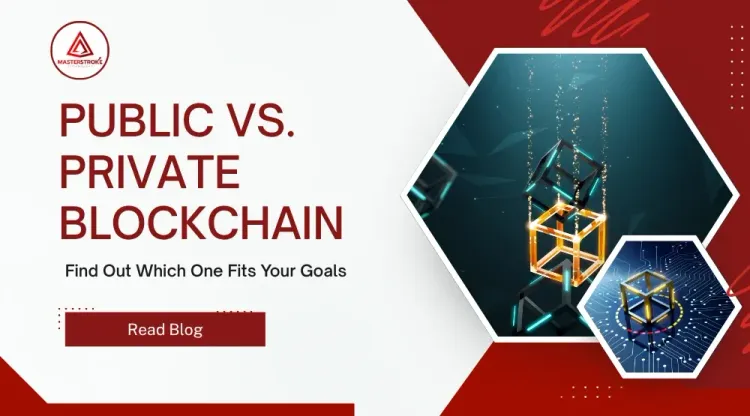 Public vs. Private Blockchains: Which One is Right for You?