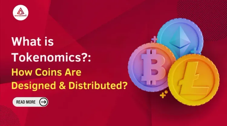 What is Tokenomics? How Crypto Projects Plan Their Coins